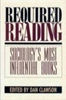Dan Clawson - Required Reading: Sociology's Most Influential Books