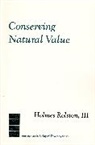 Holmes Rolston, Holmes Rolston III, Holmes (Colorado State University) Rolston III - Conserving Natural Value