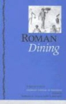 Barbara K. (American Journal of Philology) D Gold, Barbara K. (EDT)/ Donahue Gold, Barbara K. Donahue Gold, John F. Donahue, John F. (American Journal of Philology) Donahue, Donahue John F.... - Roman Dining