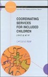 Caroline Roaf - Co-Ordinating Services for Included Children