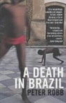 Peter Robb - A Death in Brazil