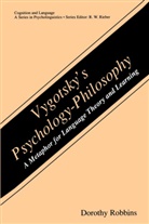 Dorothy Robbins - Vygotsky's Psychology-Philosophy