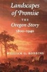 William G Robbins, William G. Robbins - Landscapes of Promise
