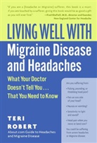PhD Teri Robert, Teri Robert, Robert Teri - Living Hell with Migraine Disease and Headache