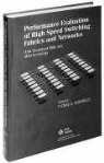 Tg Robertazzi, Thomas Robertazzi, Thomas G. Robertazzi - Performance Evaluation High Speed Switching Fa Fabrics & Networks