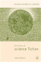 a Roberts, A. Roberts, Adam Roberts, ROBERTS SIR ADAM - History of Science Fiction