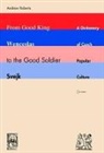 ANDREW ROBERTS, Andrew Roberts, Dr. Andrew Roberts, Roberts Andrew - From Good King Wenceslas to the Good Soldier Svejk