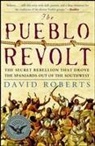 David Roberts - The Pueblo Revolt