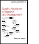 Roberts, Roberts, George Roberts, George W. Roberts, Jay Roberts, Jay Ed. Roberts... - Quality Assurance in Research and Development
