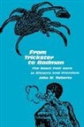 John W Roberts, John W. Roberts - From Trickster to Badman