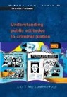 Mike Hough, Mike Roberts Hough, Julian Roberts, Julian V Roberts, Julian V. Roberts - Understanding Public Attitudes to Criminal Justice
