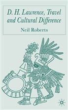 N Roberts, N. Roberts, Neil Roberts - D.h. Lawrence, Travel and Cultural Difference