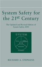 RA Stephans, Richard A Stephans, Richard A. Stephans - System Safety for the 21st Century The Updated and Revised Edition