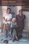 Lynn Stephen, Lynn M. Stephen - Zapotec Women