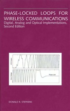 Donald R Stephens, Donald R. Stephens - Phase-Locked Loops for Wireless Communications