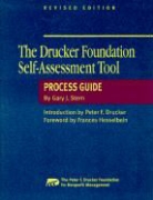 Peter F.drucker Foundation for Nonprofit Managemen, Gary J. Stern - Drucker Foundation Self-Assessment Tool Process Guide