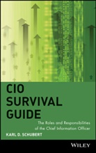 Karl D Schubert, Karl D. Schubert, Schubert Karl D. - Cio Survival Guide