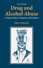 M. A. Schuckit, Marc Schuckit, Marc A Schuckit, Marc A. Schuckit - Drug and Alcohol Abuse