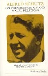 Alfred Schultz, Alfred Schutz, Helmut R. Wagner - Alfred Schutz on Phenomenology and Social Relations