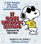 Charles Schulz, Charles M. Schulz - It Goes without Saying
