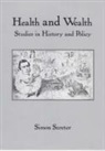 Simon Szreter - Health and Wealth - Studies in History and Policy