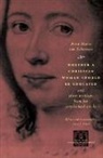 Anna Maria Van Schurman, Van Schurman, Anna Maria van Schurman - Whether a Christian Woman Should be Educated and Other Writings from Her Intellectual Circle