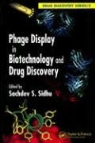 Sachdev S. Sidhu, Sachdev S. Geyer Sidhu, SIDHU SACHDEV S, Sachdev S. Sidhu - Phage Display in Biotechnology and Drug Discovery
