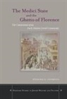 Stefanie Siegmund, Stefanie B Siegmund, Stefanie B. Siegmund - Medici State and the Ghetto of Florence