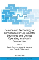 Denis Flandre, Peter L. F. Hemment, Peter L.F. Hemment, Peter L F Hemment, Alexe N Nazarov, Alexei N Nazarov... - Science and Technology of Semiconductor-On-Insulator Structures and Devices Operating in a Harsh Environment