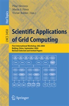 Pilar Herrero, Maria S. Pérez, ROBLES, Robles, Victor Robles, Mari S Pérez... - Scientific Applications of Grid Computing