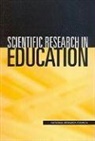 Center For Education, Committee on Scientific Principles for E, Committee on Scientific Principles for Education Research, Division Of Behavioral And Social Scienc, Division of Behavioral and Social Sciences and Education, National Academy Of Sciences... - Scientific research in education