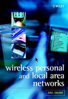 a Sikora, Axel Sikora, Axel (University of Cooperative Education Sikora, Sikora Axel - Wireless Personal and Local Area Networks