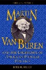 Joel H Silbey, Joel H. Silbey - Martin Van Buren and the Emergence of American Popular Politics