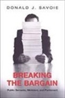 Donald Savoie, Donald J. Savoie - Breaking the Bargain