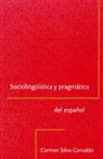 Carmen Silva-Corvalan, Carmen (University of Southern California) Silva-Corvalan - Sociolinguistica Y Pragmatica Del Espanol