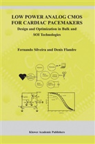 Denis Flandre, Fernand Silveira, Fernando Silveira - Low Power Analog CMOS for Cardiac Pacemakers