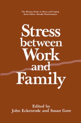 Joh Eckenrode, John Eckenrode,  Gore,  Gore, Susan Gore - Stress Between Work and Family