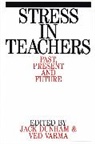 Dunham, J Dunham, Jack Dunham, Jack Varma Dunham, Varma, Matesh Ed Varma... - Stress in Teachers