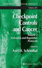 Axel H. Schonthal, Axel H Schönthal, Axel H. Schanthal, Axel H. Schnthal, Axel H. Schonthal, Axel H. Schönthal - Checkpoint Controls and Cancer