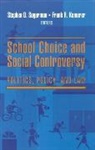 Stephen D. (EDT)/ Kemerer Sugarman, Frank Kemerer, Frank R Kemerer, Frank R. Kemerer, Stephen D Sugarman, Stephen D. Sugarman - School Choice and Social Controversy