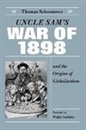 Thomas D Schoonover, Thomas D. Schoonover, Thomas David Schoonover, Thomas/ Lafeber Schoonover - Uncle Sam's War Of 1898 And The Origins Of Globalization