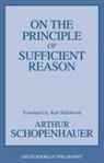 Arthur Schopenhauer - On the Principle of Sufficient Reason