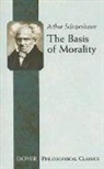 Arthur Schopenhauer, Arthur/ Bullock Schopenhauer - The Basis of Morality