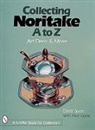 David Spain, David H. Spain - Collecting Noritake, A to Z