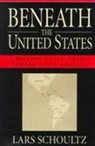 Lars Schoultz - Beneath the United States
