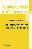 Daniel W Stroock, Daniel W. Stroock - An Introduction to Markov Processes