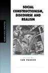 Ian Parker, Ian Patrick, Ian Parker, Ian Patrick - Social Constructionism, Discourse and Realism