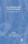 James R. Mason Kluegel, David S. (EDT)/ Wegener Mason, James Kluegel, James R. Kluegel, David Mason, David S. Mason... - Social Justice and Political Change