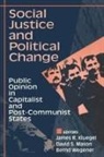 James R. Kluegel, James R. Mason Kluegel, David Mason, David S. Mason, Bernd Wegener, James Kluegel... - Social Justice and Political Change