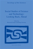 Joerges, B Joerges, B. Joerges, Bernward Joerges, Nowotny, Nowotny... - Social Studies of Science and Technology: Looking Back, Ahead